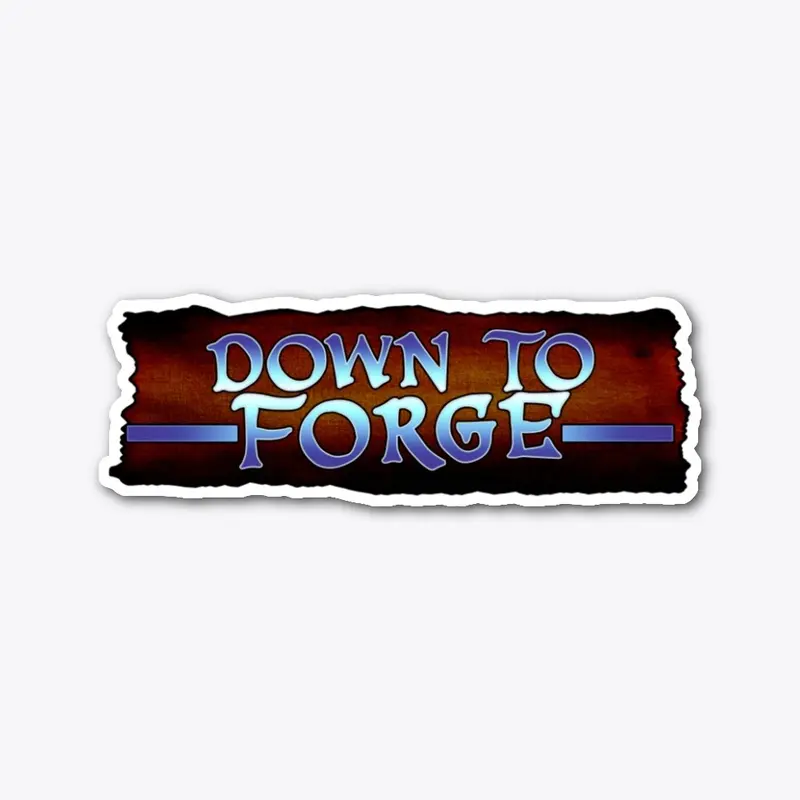 Down to Forge